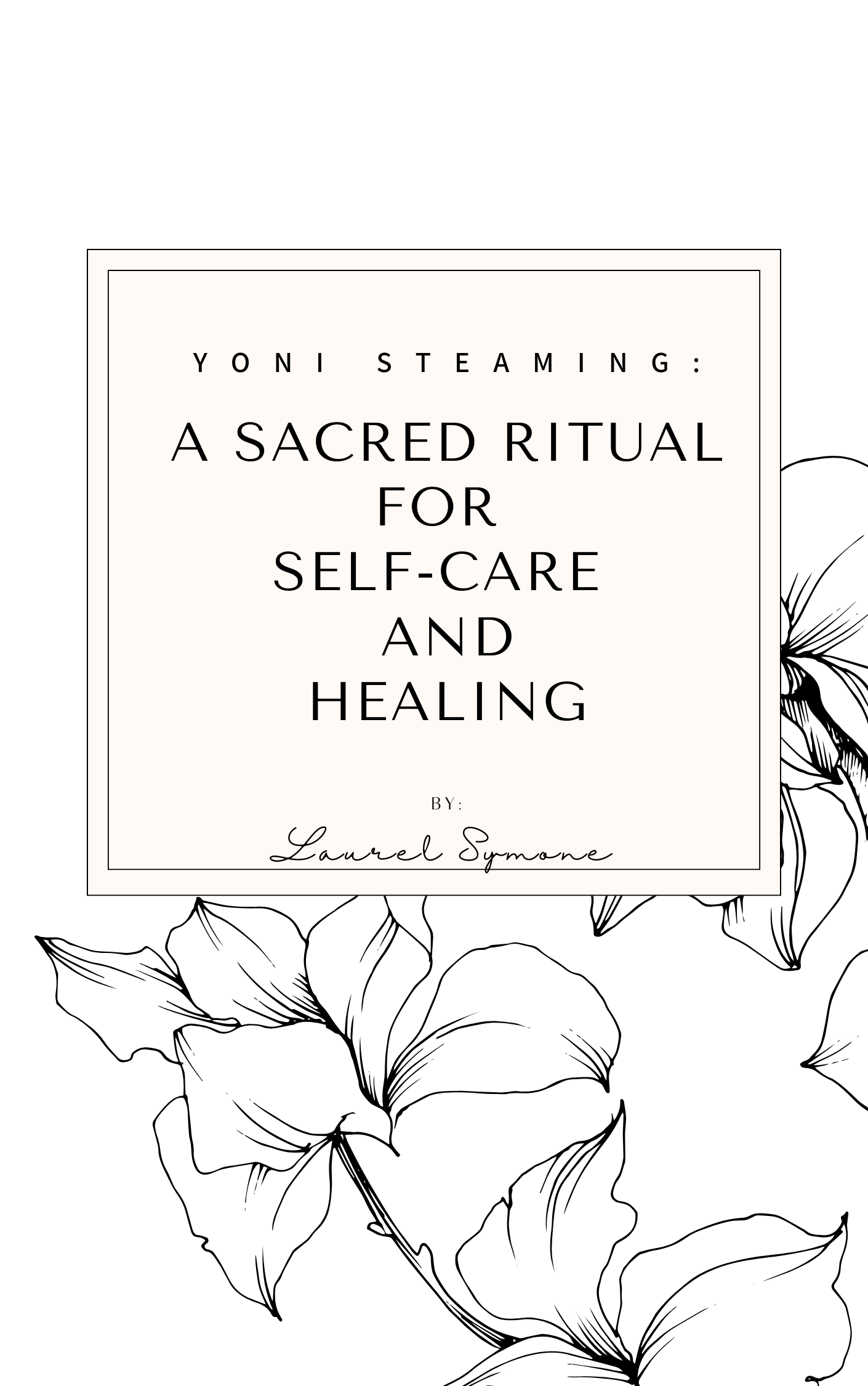 Yoni Steaming : A Sacred Ritual For Self-Care and Healing