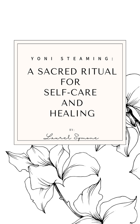 Yoni Steaming : A Sacred Ritual For Self-Care and Healing